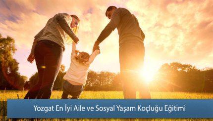 Yozgat En İyi Aile ve Sosyal Yaşam Koçluğu Eğitimi