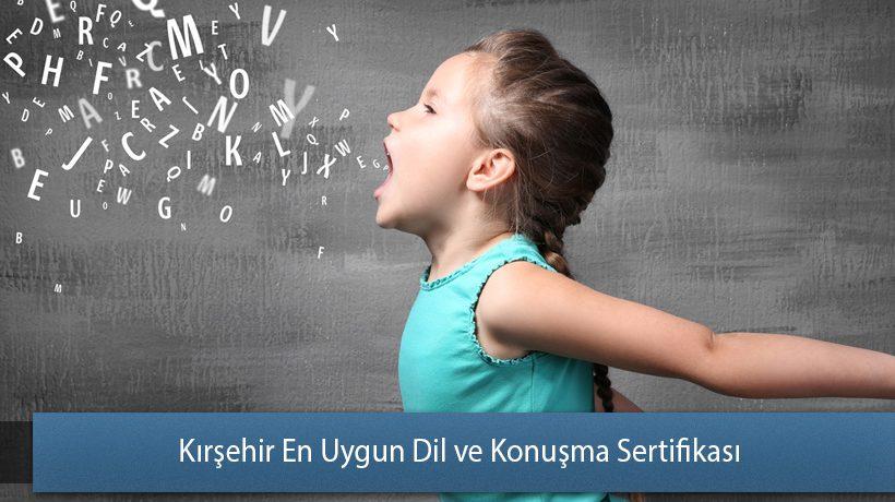 Kırşehir En Uygun Dil ve Konuşma Sertifikası