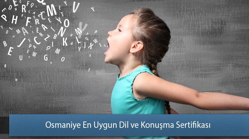 Osmaniye En Uygun Dil ve Konuşma Sertifikası