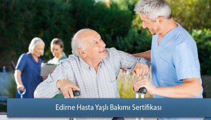Edirne Hasta Yaşlı Bakımı Sertifikası