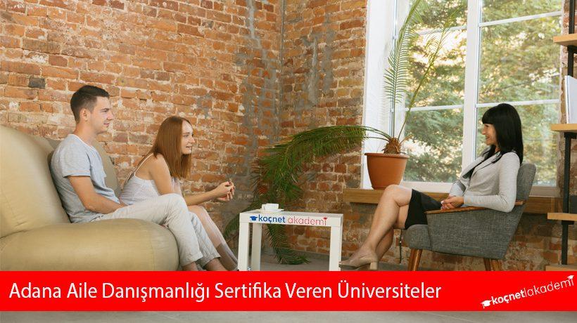 Adana Aile Danışmanlığı Sertifika Veren Üniversiteler