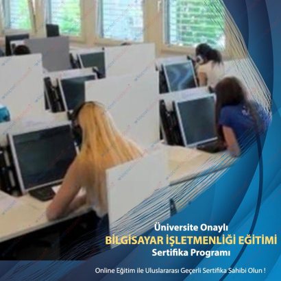 üniversite onaylı Bilgisayar İşletmenliği Kursu eğitimi ertifikasi